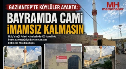 Gaziantep Nizip’te İmam Krizi: 400 Haneli Köy Bayram Namazını Kıldıracak Hoca Bulamıyor