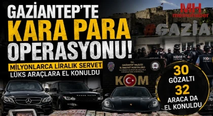 Gaziantep'te kara para operasyonu:Milyonlarca liralık servet Lüks araçlara el konuldu
