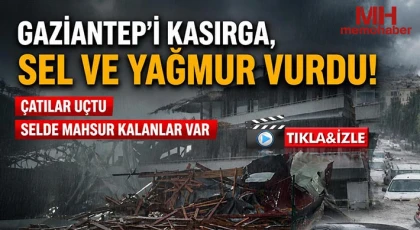 Gaziantep’te Sağanak hayatı felç etti : 10 dakikası yetti 