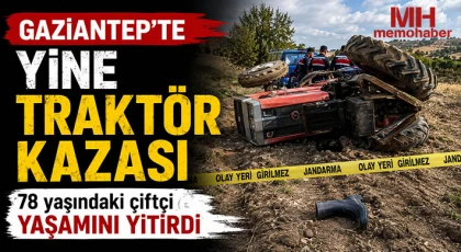 Gaziantep’te yine traktör kazası!