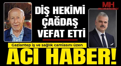 İş ve sağlık dünyasının acı kaybı : Diş hekimi Çağdaş hayatını kaybetti