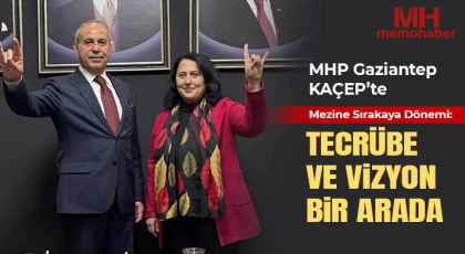 MHP Gaziantep KAÇEP’te Mezine Sırakaya Dönemi: Tecrübe ve Vizyon Bir Arada