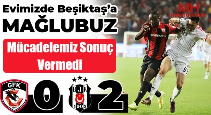 Mücadelemiz Sonuç Vermedi! Evimizde Mağlup Olduk!