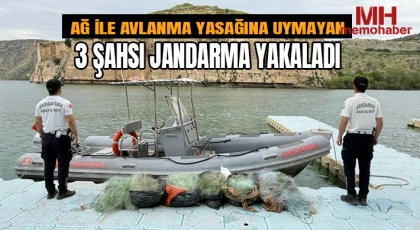 Ağ ile avlanma yasağına uymayan 3 şahsı jandarma yakaladı