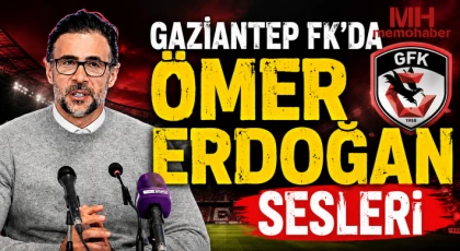 Gaziantep FK’da Ömer Erdoğan sesleri! Erdoğan'a iki takip daha var