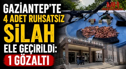Gaziantep'te 4 adet ruhsatsız silah ele geçirildi: 1 gözaltı