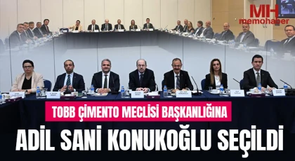 TOBB Çimento Meclisi Başkanlığına Adil Sani Konukoğlu seçildi