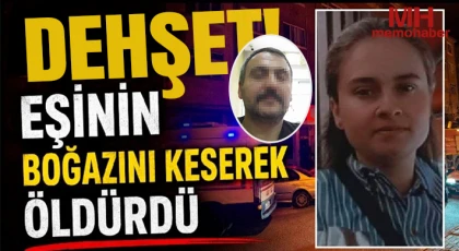 Dehşet: Eşinin boğazını keserek öldürdü