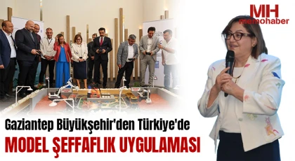 Gaziantep Büyükşehir'den Türkiye'de model şeffaflık uygulaması