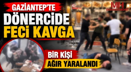 Gaziantep'te dönercide feci kavga: Bir kişi ağır yaralandı 