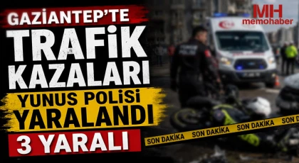 Gaziantep’te trafik kazaları: Yunus Polisi yaralandı