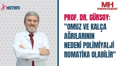 Prof. Dr. Gürsoy: Omuz ve kalça ağrılarının nedeni polimiyalji romatika olabilir
