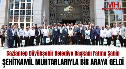  Şahin, Şehitkamil muhtarlarıyla bir araya geldi