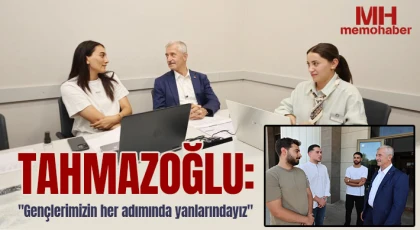 Tahmazoğlu: "Gençlerimizin her adımında yanlarındayız"