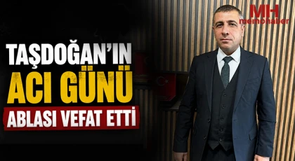 Taşdoğan'ın acı günü: Ablası vefat etti 