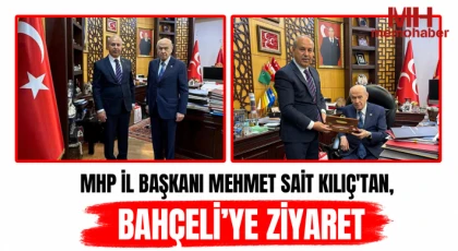 MHP İl Başkanı Mehmet Sait Kılıç'tan, Bahçeli’ye Ziyaret