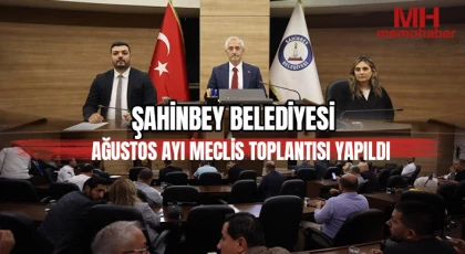 Şahinbey Belediyesi ağustos ayı meclis toplantısı yapıldı