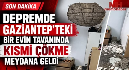 Depremde Gaziantep'teki bir evin tavanında kısmi çökme meydana geldi