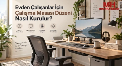 Evden Çalışanlar İçin Çalışma Masası Düzeni Nasıl Kurulur?