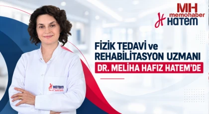 Fizik tedavi ve Rehabilitasyon Uzmanı Dr. Meliha Hafız Hatem’de