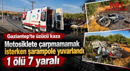 Gaziantep'te feci kaza: 1 ölü, 7 yaralı
