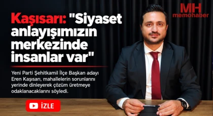 Kaşısarı: "Siyaset anlayışımızın merkezinde insanlar var"
