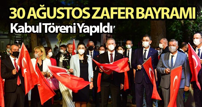 30 Ağustos Zafer Bayramı Kabul Töreni yapıldı 