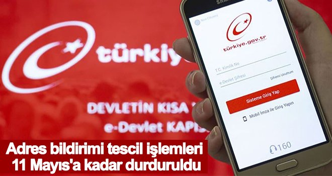 Adres bildirimi tescil işlemlerinin durdurulması kararı uzatıldı