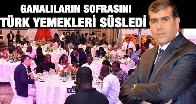 Afrika’da Türk Lezzetleri Festivaline yoğun ilgi