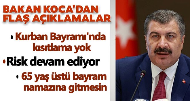 Bakan Koca açıkladı: Kurban Bayramı'nda kısıtlama yok