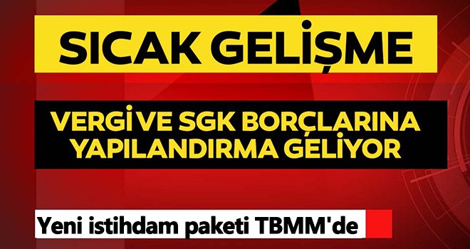 Borç yapılandırma paketi TBMM'de...