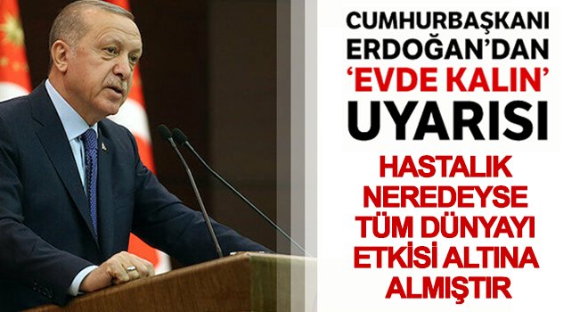 Cumhurbaşkanı Erdoğan Ulusa seslendi