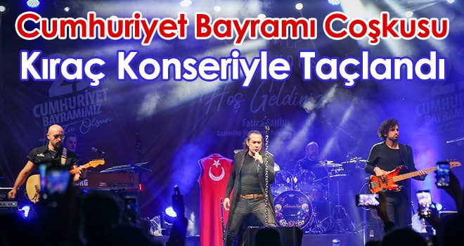 Cumhuriyet Bayramı Coşkusu Kıraç Konseriyle Taçlandı