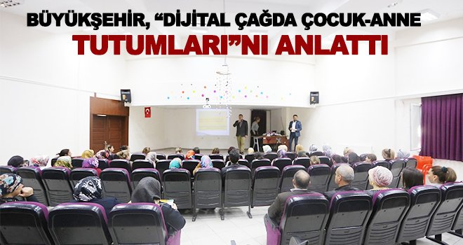 'Dijital Çağda Çocuk ve Anne-Baba Tutumları' konulu seminer