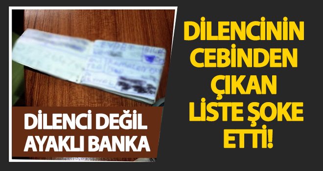 Dilencinin cebinden çıkan liste yok artık dedirtti