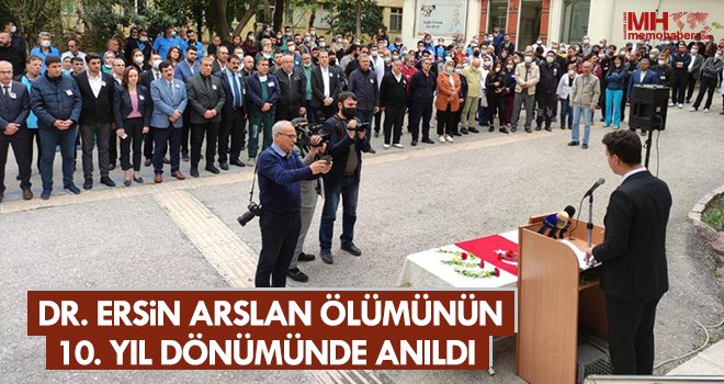 Dr. Ersin Arslan ölümünün 10. yıl dönümünde anıldı 