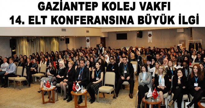 ELT Konferansı büyük ilgi gördü 