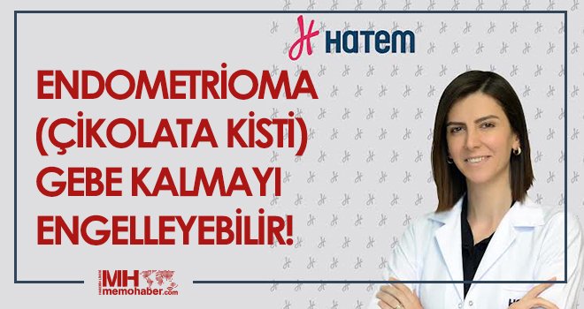 Endometrioma (çikolata kisti) gebe kalmayı engelleyebilir!