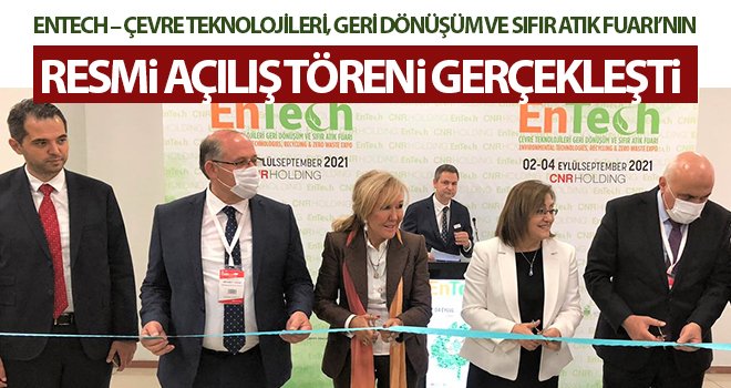 Entech - çevre teknolojileri, geri dönüşüm ve sıfır atık fuarı gerçekleşti