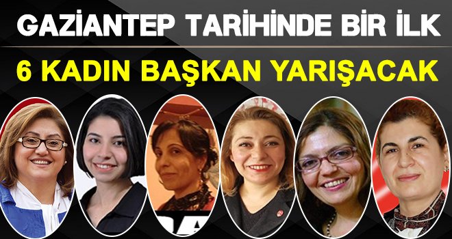 İşte erkeklere taş çıkraracak 6 kadın belediye başkan adayı!