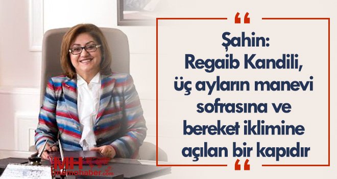 Fatma Şahin’den Regaip Kandili mesajı