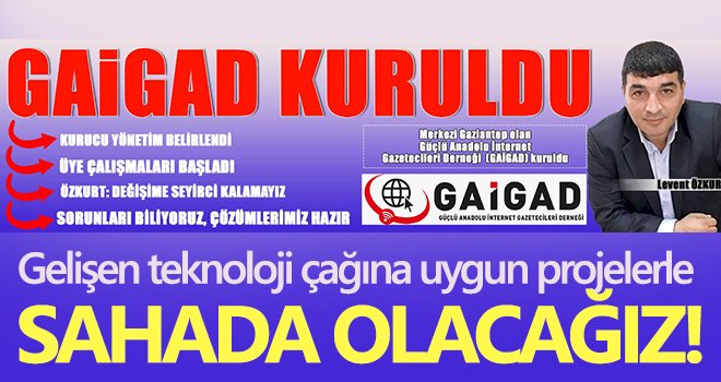 GAİGAD kuruldu...