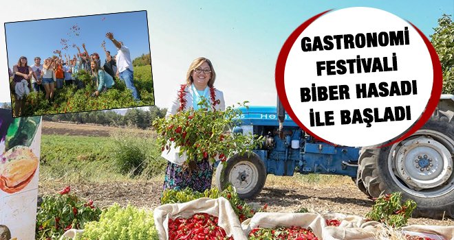 Gastronomi Festivali biber hasadı ile başladı