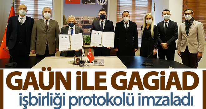 GAÜN ile GAGİAD işbirliği protokolü imzaladı