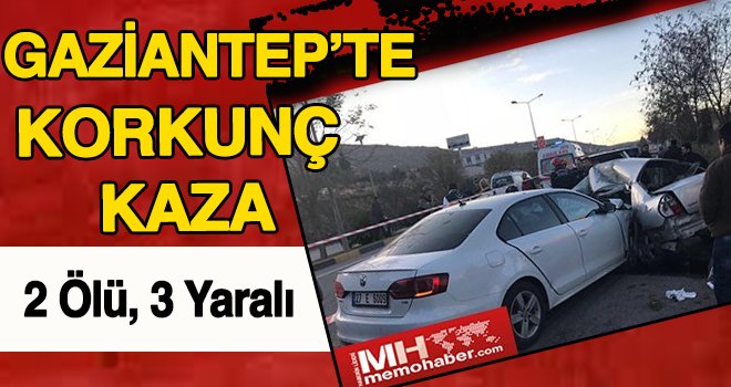 Gaziantep-Oguzeli karayolunda feci kaza: 2 ölü, 3 yaralı