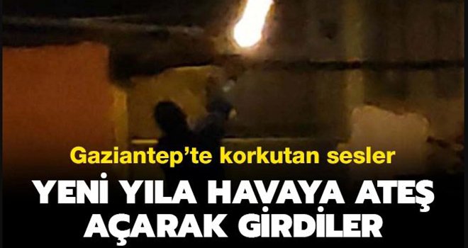 Gaziantep yeni yıla silah sesleri ile girdi