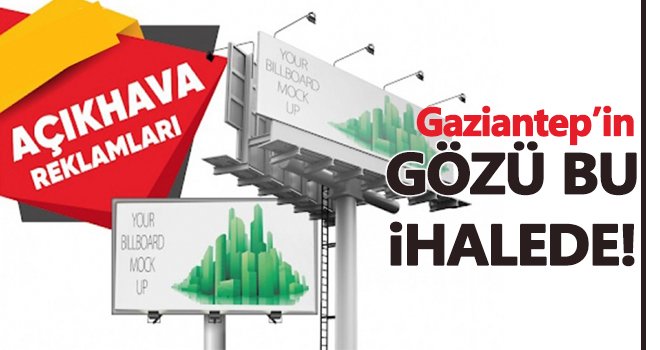 Gaziantep’in açık hava reklamları 10 yıllığına satışa çıkıyor