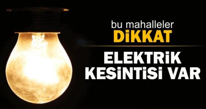 Gaziantepliler dikkat! O semtlerde elektrik kesintisi var