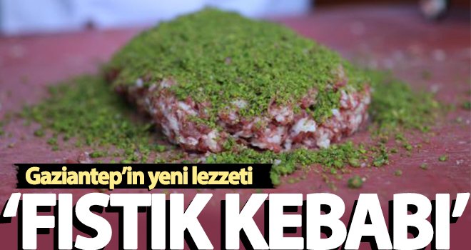 Gazianteplilerden ‘Fıstık Kebabı’na yoğun ilgi