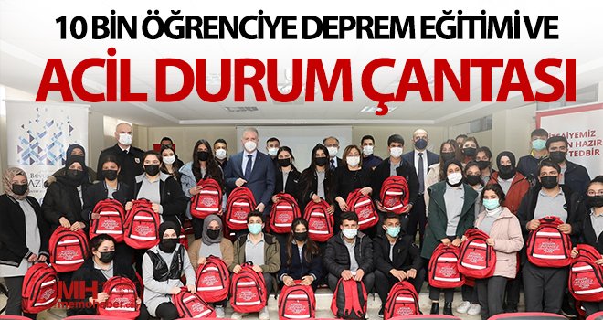 Gaziantep'te 10 bin öğrenciye deprem eğitimi ve acil durum çantası